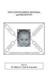 Robert C. Lane, Associates - Envy, Entitlement, Revenge, and Negativity