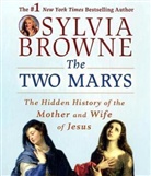 Sylvia Browne, Sylvia/ Hackett Browne, Jeanie Hackett - The Two Marys (Audio book)