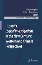 John J Drummond, John J. Drummond, J Drummond, J Drummond, Kwok-Yin Lau, Kwok-Ying Lau - Husserl's Logical Investigations in the New Century: Western and Chinese Perspectives