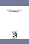 Theophilus Parsons - The Infinite and the Finite. by Theophilus Parsons