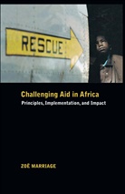 Zoe Marriage, Zoë Marriage, Zoe (University of London Marriage, NA NA - Challenging Aid in Africa