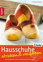 Frederike Pfund, Friederike Pfund - Hausschuhe stricken & verfilzen