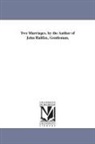 Dinah Maria Mulock Craik - Two Marriages. by the Author of John Halifax, Gentleman