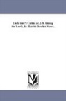 Harriet Beecher Stowe - Uncle Tom's Cabin; Or, Life Among the Lowly. by Harriet Beecher Stowe