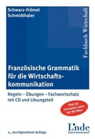 Dorothea Schmidthaler, Gabriele Schwarz-Frömel - Französische Grammatik für die Wirtschaftskommunikation, m. 2 Audio-CDs u. Lösungsheft