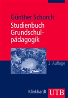 Günther Schorch, Günther (Prof. Dr.) Schorch - Studienbuch Grundschulpädagogik