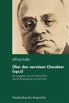Alfred Adler, Almuth Bruder-Bezzel, Kar Heinz Witte, Karl Heinz Witte, Rolf Kühn, Karl H Witte... - Studienausgabe - 2: Über den nervösen Charakter