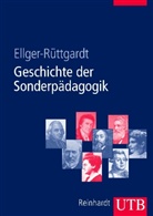 Sieglind Ellger-Rüttgardt, Sieglind L. Ellger-Rüttgardt, Sieglind Luise Ellger-Rüttgardt - Geschichte der Sonderpädagogik