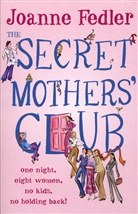 Joanne Fedler, Joanne (Author) Fedler - Secret Mothers' Club