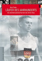 Knut Teske - Läufer des Jahrhunderts