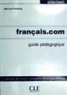 Penfornis, Jean-Luc Penfornis - français.com - Débutant: Français.com, débutant : guide pédagogique