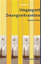 Susanne Fricke - Umgang mit zwangserkrankten Menschen
