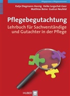 Beine, Matthias Beine, Katj Diegmann-Hornig, Katja Diegmann-Hornig, Heike Jungschart-Geer, Heik Jurgschat-Geer... - Pflegebegutachtung