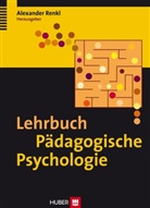 Alexande Renkl, Alexander Renkl - Lehrbuch Pädagogische Psychologie