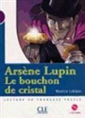 Leblanc, Maurice Leblanc - Le bouchon de cristal