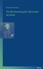 Reinhard Brandt - Die Bestimmung des Menschen bei Kant