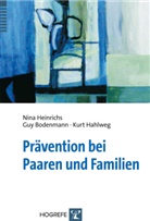 Gu Bodenmann, Guy Bodenmann, Kurt Hahlweg, Nin Heinrichs, Nina Heinrichs - Prävention bei Paaren und Familien