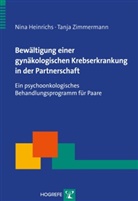 Nin Heinrichs, Nina Heinrichs, Tanja Zimmermann - Bewältigung einer gynäkologischen Krebserkrankung in der Partnerschaft