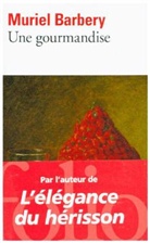 Muriel Barbery - Une gourmandise