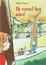 S. Noort, Saskia Noort, Selma Noort, Jan Jutte - IK VERTEL HET NIET!