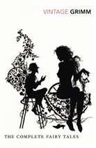 Grim, Grimm, Jacob Grimm, Wilhelm Grimm, Grimm Brothers, The Brothers Grimm - The Complete Fairy Tales