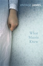 Henry James - What Maisie Knew