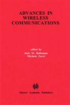 Jack M. Holtzman, Jac M Holtzman, Jack M Holtzman, Zorzi, Zorzi, Michele Zorzi - Advances in Wireless Communications