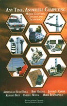 Richard Brice, Jeffery Carter, Jeffery L. Carter, Ber Haskell, Bert Haskell, Abdelsalam Helal... - Any Time, Anywhere Computing