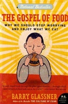 Barry Glassner - The Gospel of Food