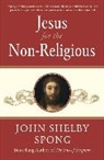 John Shelby Spong - Jesus for the Non-Religious