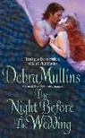 Debra Mullins, Mullins Debra - The Night Before the Wedding