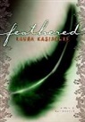 Laura Kasischke - Feathered