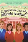 Diane Stanley - The Mysterious Case of the Allbright Academy