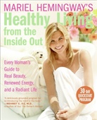 Mariel Hemingway, Hemingway Mariel - Mariel Hemingway's Healthy Living from the Inside Out