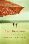 Dana Sachs - If You Lived Here