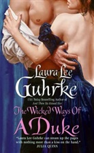 Laura L. Guhrke, Laura Lee Guhrke, Guhrke Laura Lee - The Wicked Ways of a Duke