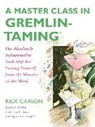 Rick Carson, Carson Rick - A Master Class in Gremlin Taming