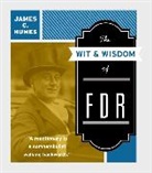 James C. Humes - The Wit & Wisdom of F D R