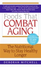 Deborah Mitchell, Mitchell Deborah - Foods That Combat Aging