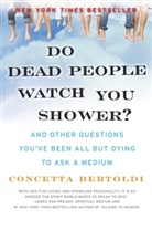 Concetta Bertoldi, Bertoldi Concetta - Do Dead People Watch You Shower?