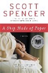 Scott Spencer - A Ship Made of Paper