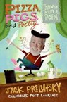 Jack Prelutsky - Pizza, Pigs, and Poetry