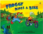 Jonathan London, Frank Remkiewicz, Remkiewicz Frank, Frank Remkiewicz - Froggy Rides a Bike