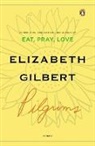 Elizabeth Gilbert - Pilgrims