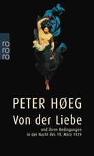 Peter Hoeg, Peter Høeg - Von der Liebe und ihren Bedingungen in der Nacht des 19. März 1929
