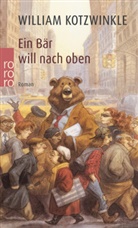 William Kotzwinkle - Ein Bär will nach oben