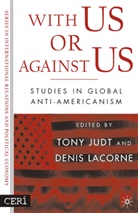 Professor of History Tony (King''''s College Judt, T Judt, T. Judt, Lacorne, D Lacorne, D Judt Lacorne... - With Us Or Against Us