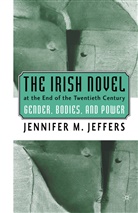 J Jeffers, J. Jeffers, Jennifer M. Jeffers - Irish Novel At the End of the Twentieth Century