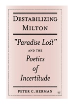 P Herman, P. Herman, Peter C (San Diego State University Herman, Peter C. Herman - Destabilizing Milton