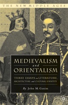 J Ganim, J. Ganim, John M. Ganim, GANIM JOHN M - Medievalism and Orientalism